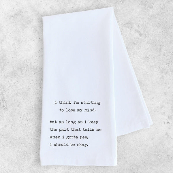 Gifts - I'm Starting to Lose My Mind Tea Towel -  - Cultured Cloths Apparel