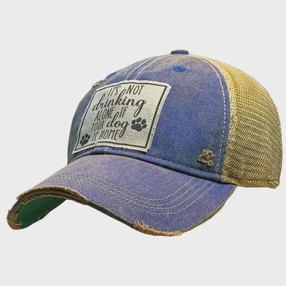 Baseball Hats - It's Not Drinking Alone If Your Dog Is Home Trucker Hat Cap -  - Cultured Cloths Apparel