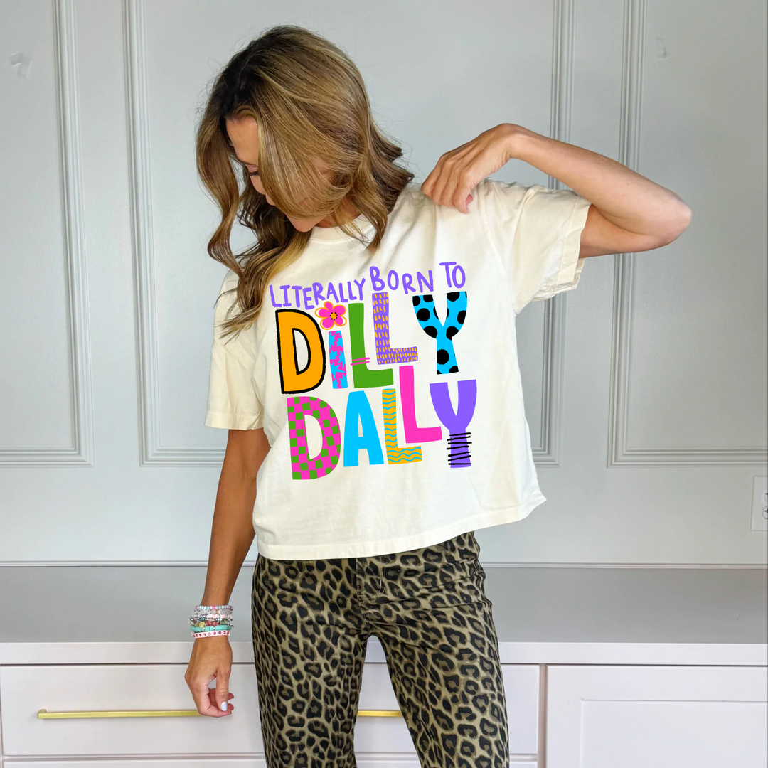 Graphic T-Shirts - Literally Born to Dilly Dally Crop - - Cultured Cloths Apparel