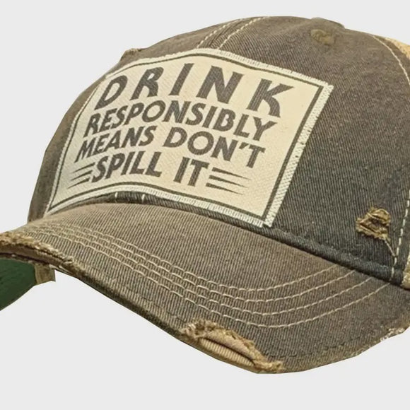Accessories, Hats - Drink Responsibly Means Don't Spill It Trucker Cap Hat -  - Cultured Cloths Apparel