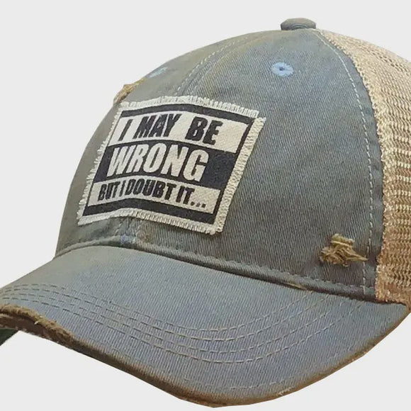 Accessories, Hats - I May Be Wrong But I Doubt It Distressed Trucker Cap -  - Cultured Cloths Apparel