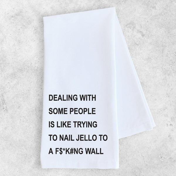 Home Decor - Dealing with Some People - Tea Towel -  - Cultured Cloths Apparel