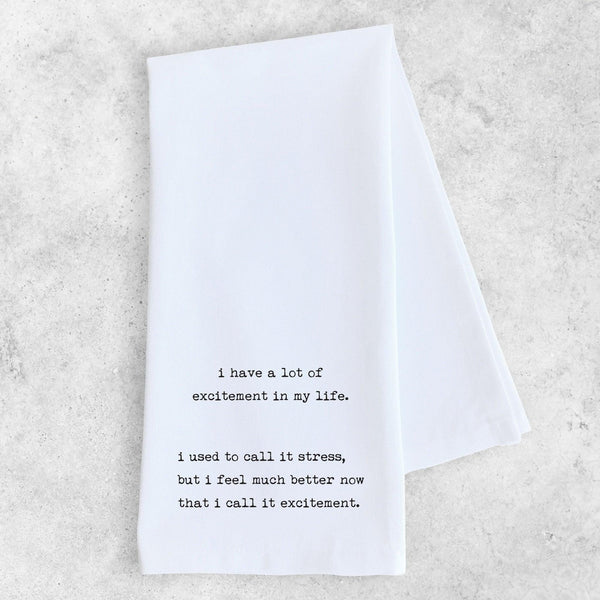 Gifts - Excitement in my Life - Tea Towel -  - Cultured Cloths Apparel