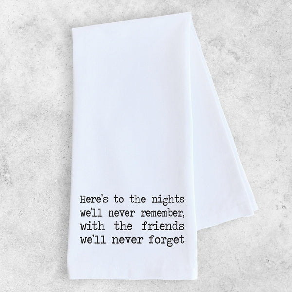 Home Decor - Here's to the Nights - Tea Towel -  - Cultured Cloths Apparel