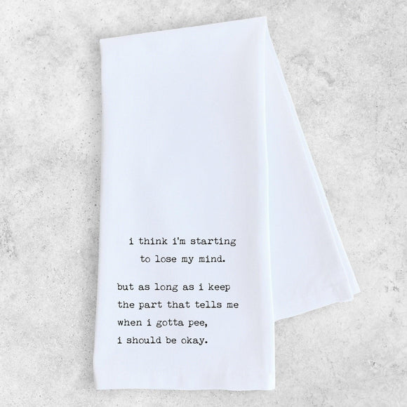 Gifts - I'm Starting to Lose My Mind Tea Towel -  - Cultured Cloths Apparel