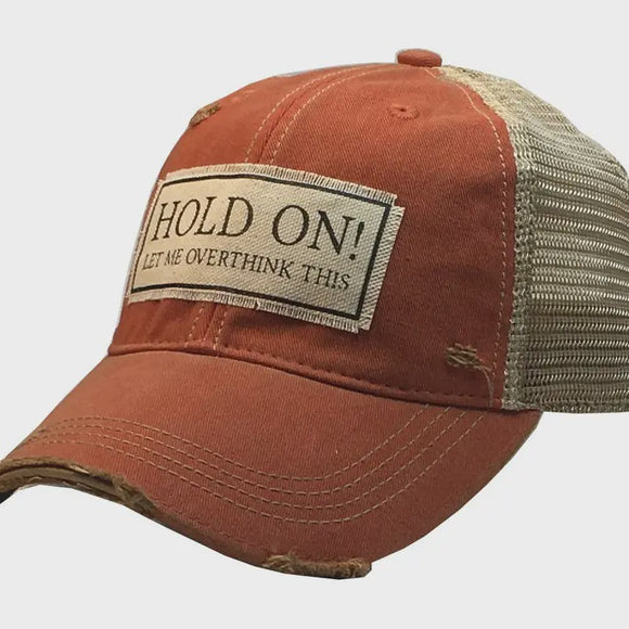 Baseball Hats - Hold On Let Me Overthink This Distressed Trucker Cap -  - Cultured Cloths Apparel