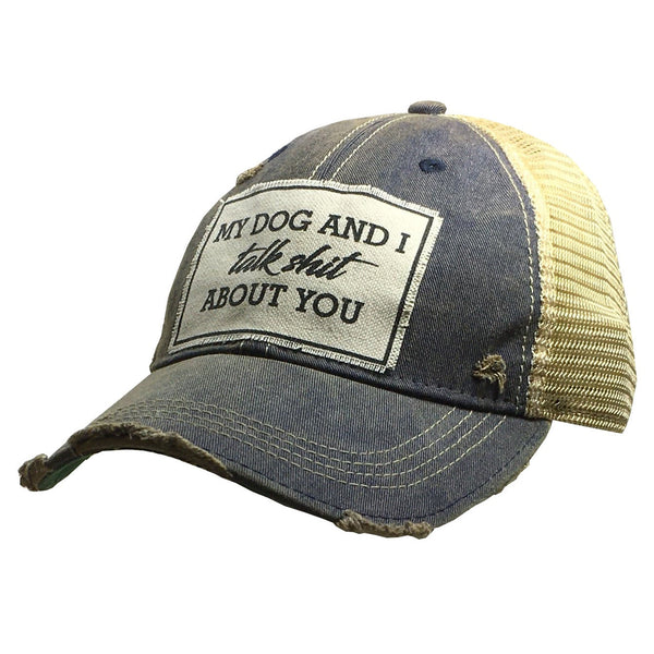 Baseball Hats - My Dog and I Talk Shit About You Trucker Cap Hat -  - Cultured Cloths Apparel