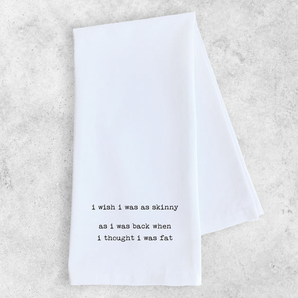 Gifts - When I Thought I Was Fat - Tea Towel -  - Cultured Cloths Apparel